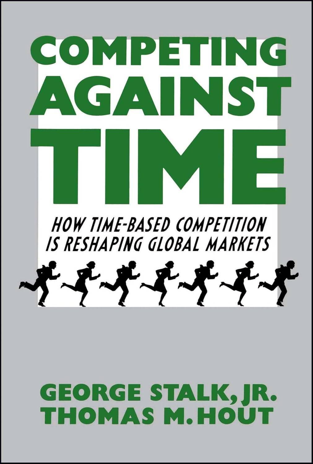 Competing Against Time: How Time-Based Competition Is Reshaping Global Markets